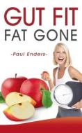 Gut fit  -  fat gone di Paul Enders edito da Books on Demand