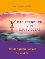 Das Feenbuch von OJA Builders di Nathanael Kögel edito da Books on Demand