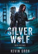 Omni Legends - Silver Wolf di Kevin Groh edito da Books on Demand