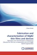 Fabrication and characterization of MgB2 thin films and devices di Chiara Portesi edito da LAP Lambert Acad. Publ.