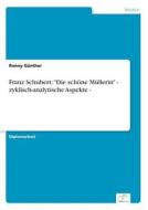 Franz Schubert di Ronny Gunther edito da Diplom.de