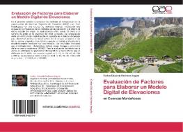Evaluación de Factores para Elaborar un Modelo Digital de Elevaciones di Carlos Eduardo Pacheco Angulo edito da EAE