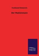 Der Medizinmann di Ferdinand Emmerich edito da TP Verone Publishing
