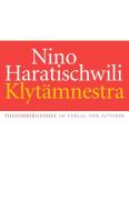 Klytämnestra di Nino Haratischwili edito da Verlag Der Autoren