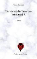 Die nächtliche Reise des Immanuel S. di Stefan Bruweleit edito da Mephistopheles-Verlag