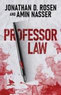 Professor Law di Jonathan D. Rosen, Amin Nasser edito da Next Chapter