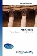 Alain Juppé di Jean-M E Pasquet edito da FastBook Publishing