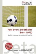 Paul Evans (Footballer Born 1973) edito da Betascript Publishing