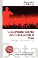 Osaka Popstar and the American Legends of Punk edito da Betascript Publishing