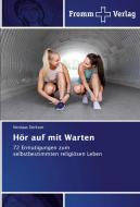 Hör auf mit Warten di Nicolaas Derksen edito da Fromm Verlag