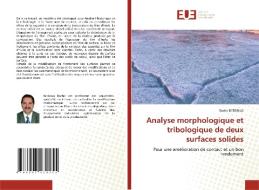 Analyse morphologique et tribologique de deux surfaces solides di Bachir Kerboua edito da Éditions universitaires européennes