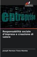 Responsabilità sociale d'impresa e creazione di valore di Joseph Herman Tiona Wamba edito da Edizioni Sapienza