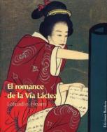 Romance de La Vma Lactea di Lafcadio Hearn edito da Ediciones Barataria