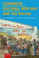 Caribbean Cultural Heritage And The Nation edito da Leiden University Press