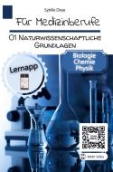 Für Medizinberufe Band 01: Naturwissenschaftliche Grundlagen di Sybille Disse edito da Bookmundo Direct