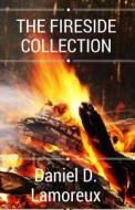 The Fireside Collection di Daniel D. Lamoreux edito da Creativia