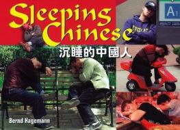 Sleeping Chinese di Bernd Hagemann edito da Blacksmith Books