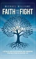 Faith and the Fight di Michael Williams edito da LIGHTNING SOURCE INC