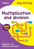 Multiplication and Division Ages 7-9: New Edition di Collins Easy Learning, Peter Clarke edito da HarperCollins Publishers