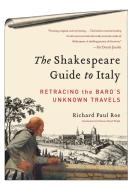 The Shakespeare Guide to Italy di Richard Paul Roe edito da HarperCollins Publishers Inc