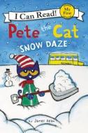 Pete the Cat: Snow Daze di James Dean edito da HARPERCOLLINS
