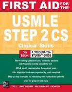 First Aid For The Usmle Step 2 Cs, Fifth Edition di Tao Le, Vikas Bhushan edito da Mcgraw-hill Education - Europe