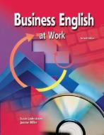 Business English at Work Student Text/Premium Olc Content Package di Susan Jaderstrom, Joanne Miller edito da MCGRAW HILL BOOK CO