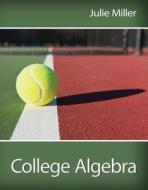 College Algebra with Access Code di Julie Miller edito da McGraw-Hill Science/Engineering/Math