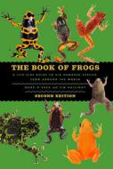 The Book of Frogs di Mark O'Shea, Tim Halliday edito da University of Chicago Press
