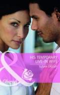 His Temporary Live-in Wife di Susan Crosby edito da Harlequin (uk)