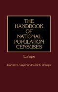 The Handbook of National Population Censuses di Doreen S. Goyer, Gera E. Draaijer edito da Greenwood Press
