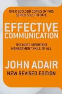 Effective Communication (Revised Edition) di John Adair edito da Pan Macmillan