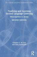 Teaching And Learning Second Language Listening di Christine C.M. Goh, Larry Vandergrift edito da Taylor & Francis Ltd