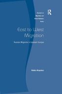 East To West Migration di Helen Kopnina edito da Taylor & Francis Ltd