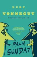 Palm Sunday di Kurt Vonnegut edito da Bantam Doubleday Dell Publishing Group Inc
