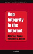 Hop Integrity in the Internet di Mohamed G. Gouda, Chin-Tser Huang edito da Springer US