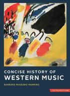 Concise History of Western Music di Barbara Russano Hanning edito da W W NORTON & CO