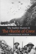 The Rabbit Hunter II di Christopher Worth edito da Amazon Digital Services LLC - Kdp
