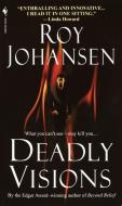 Deadly Visions di Roy Johansen edito da BANTAM DELL