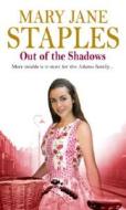 Out Of The Shadows di Mary Jane Staples edito da Transworld Publishers Ltd