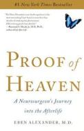 Proof of Heaven: A Neurosurgeon's Journey Into the Afterlife di Eben Alexander edito da Turtleback Books
