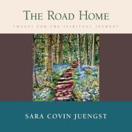 Road Home di Sara Covin Juengst edito da Westminster John Knox Press