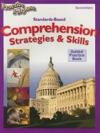 Standards-Based Comprehension Strategies & Skills Guided Practice Book, Secondary di Christine Dugan edito da SHELL EDUC PUB