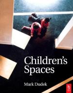 Children's Spaces di Mark Dudek edito da Taylor & Francis Ltd