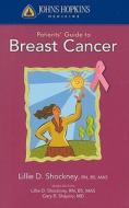Johns Hopkins Patients' Guide to Breast Cancer di Lillie D. Shockney edito da Jones and Bartlett