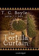 The Tortilla Curtain di T. Coraghessan Boyle edito da Blackstone Audiobooks