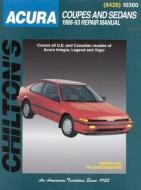 Acura Coupes and Sedans, 1986-93 1986-93 Repair Manual di Chilton Automotive Books, The Nichols/Chilton, Chilton edito da CHILTON BOOK CO