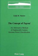 The Concept of «Tugend» di Linda M. Marlow edito da Lang, Peter