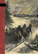 The Road to Canada di Gary Campbell edito da Goose Lane Editions