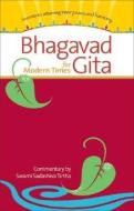 Bhagavad Gita for Modern Times: Secrets to Attaining Inner Peace and Harmony di Swami Sadashiva Tirtha edito da AYURVEDA HOLISTIC CTR PR